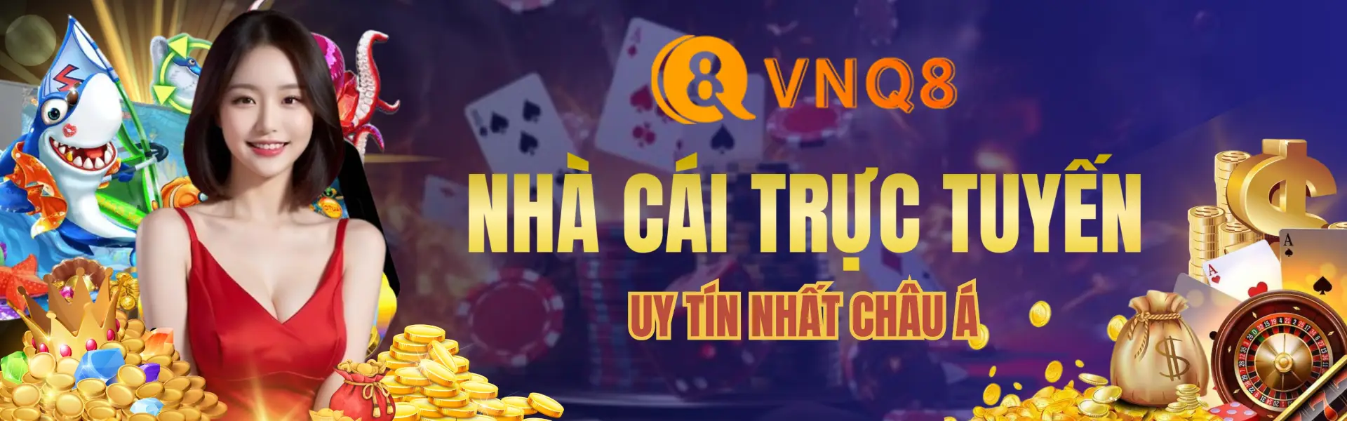 VNQ8 - Nhà cái trực tuyến uy tín nhất châu Á